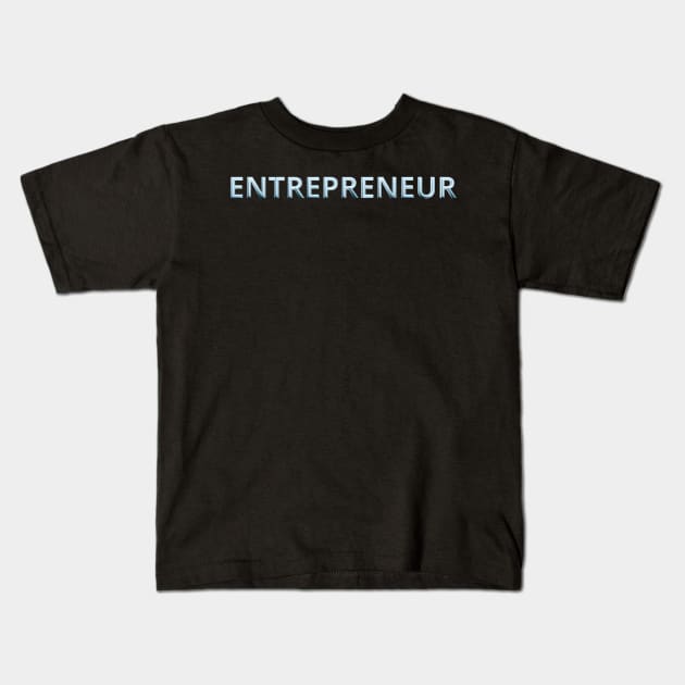 entrepreneur Kids T-Shirt by vaporgraphic